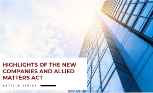 https://aelex.com/wp-content/uploads/2020/08/HIGHLIGHTS-OF-THE-NEW-COMPANIES-AN-ALLIED-MATTERS-ACT