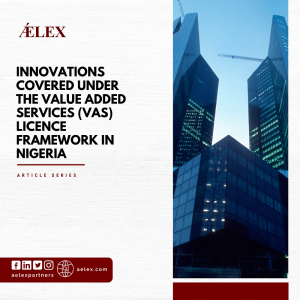 In line with the impact of technological advancements on the communications industry, the Nigerian Communications Commission (which is the governmental agency responsible for the regulation of Value Added Services (“VAS”) providers in Nigeria) has published certain regulations containing the innovations covered under the VAS licence. In this article, our Davidson Oturu (Partner) and Kehinde Takuro (Associate) highlight these innovations and the entities required to obtain the VAS licence.