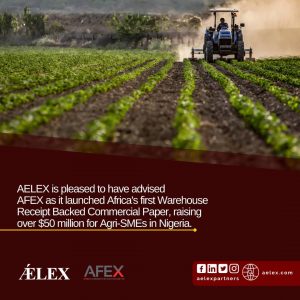 AELEX ADVISES AFEX RAISING OVER $50 MILLION FOR AGRI-SMES IN NIGERIA
