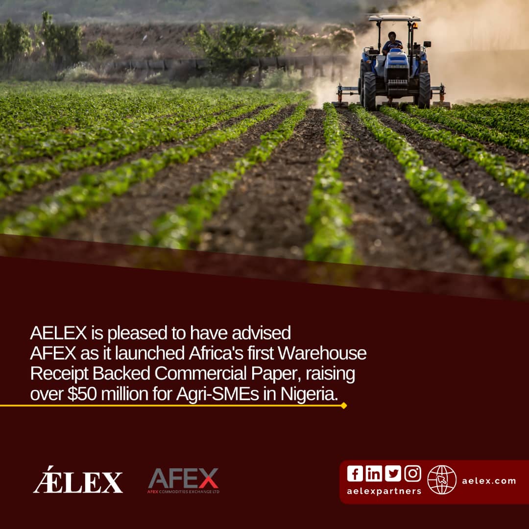AELEX ADVISES AFEX RAISING OVER $50 MILLION FOR AGRI-SMES IN NIGERIA
