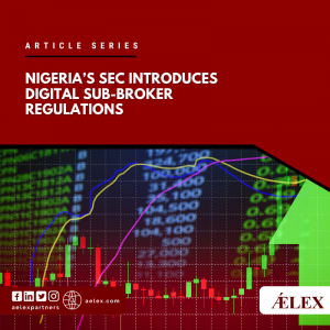 Nigeria’s SEC Introduces Digital Sub-broker Regulations
