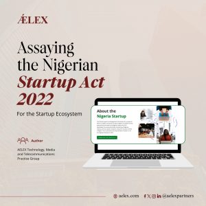 ASSAYING THE NIGERIA STARTUP ACT 2022 FOR THE STARTUP ECOSYSTEM